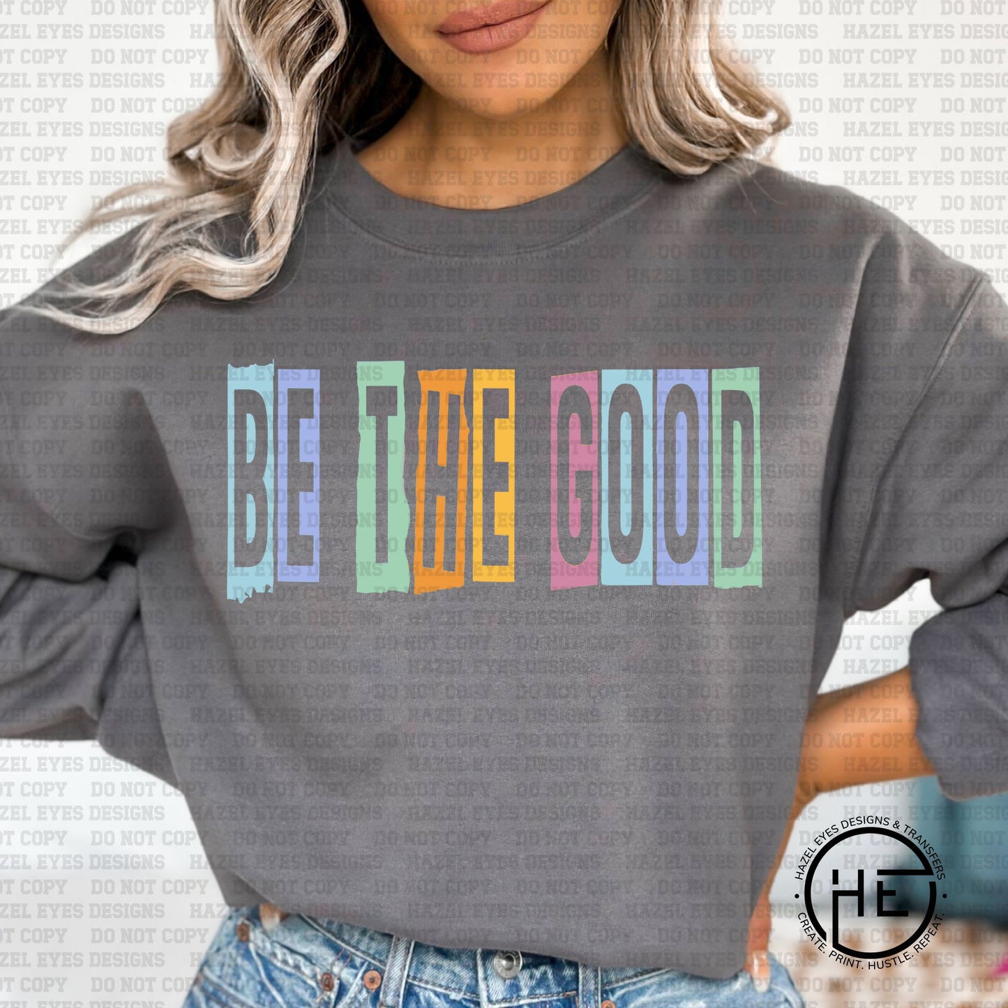 Be the Good - DTF Transfer