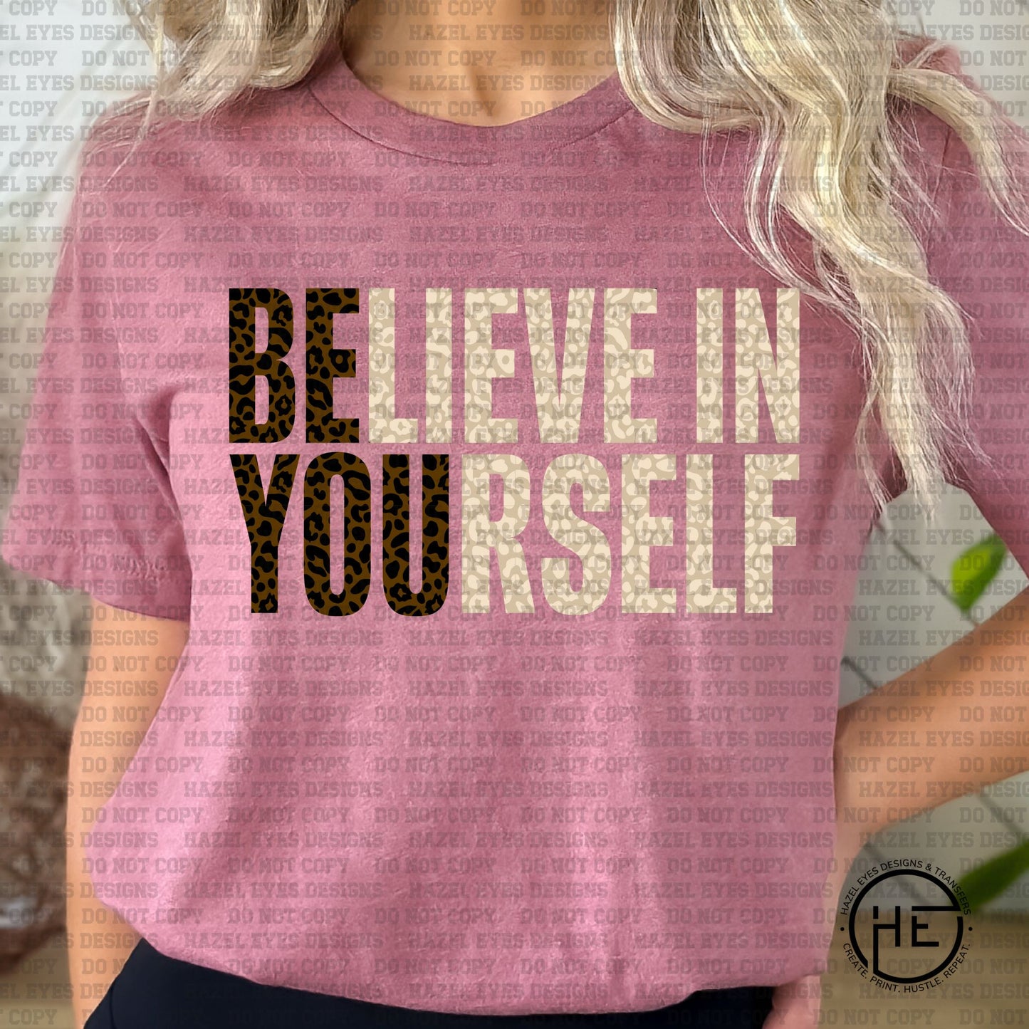 Believe in Yourself - DTF Transfer