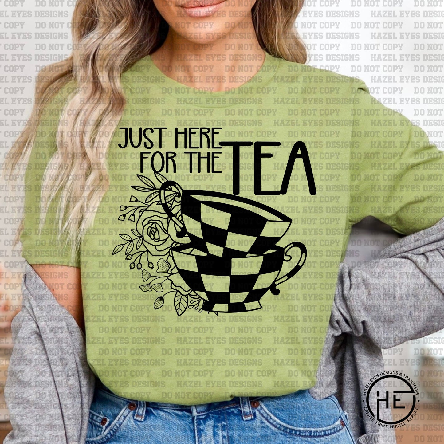 Just Here for the Tea - DTF Transfer