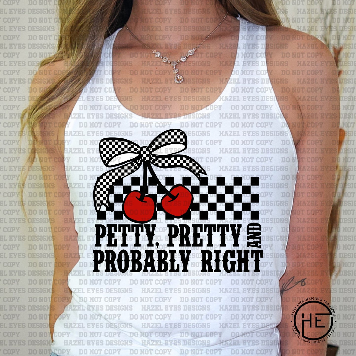 Petty, Pretty & Probably Right - DTF Transfer