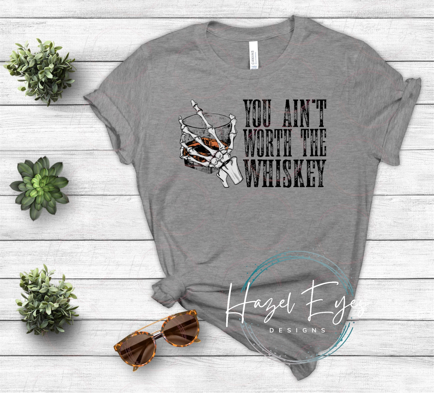 You Ain’t Worth The Whiskey DTF Transfer