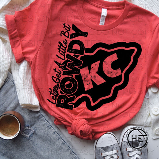 Let's Get Rowdy KC Blk - DTF Transfer