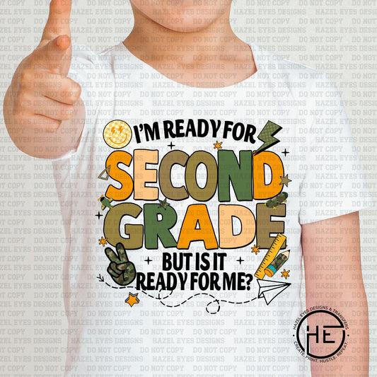 Is 2nd Grade Ready for Me - DTF Transfer