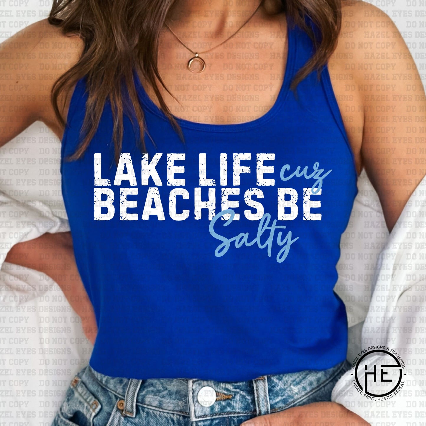 Lake Life cuz Beaches be Salty White - DTF Transfer