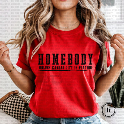 Homebody Unless KC is Playing Black - DTF Transfer