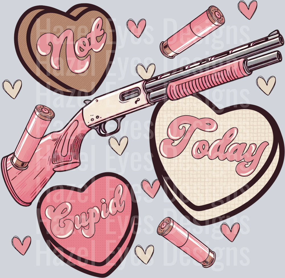 Not today Cupid non distressed